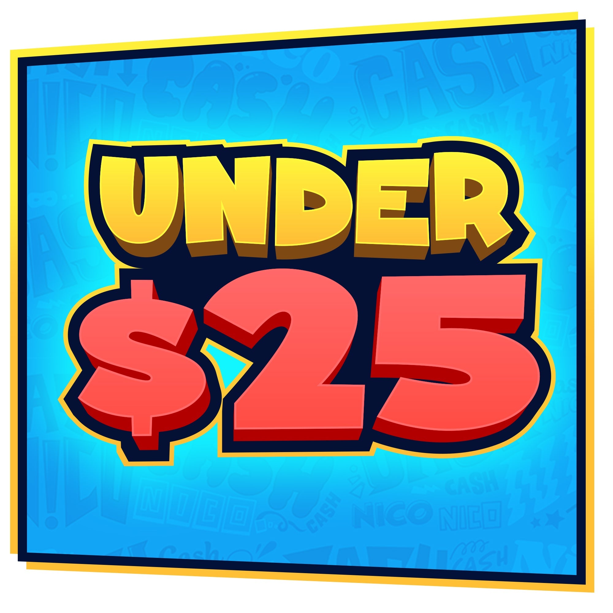 Under $25 – Cash&Nico